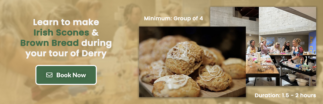 A banner promoting baking classes in Derry on how to make Irish Scones and Brown Bread.